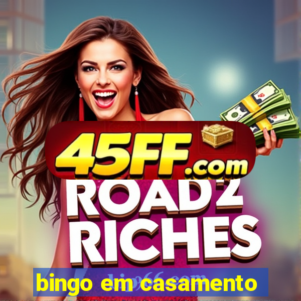 bingo em casamento